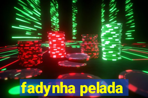 fadynha pelada